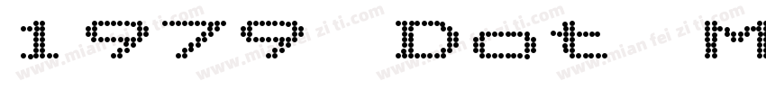 1979 Dot Matrix Regular字体转换